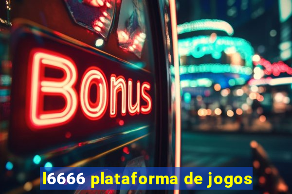 l6666 plataforma de jogos